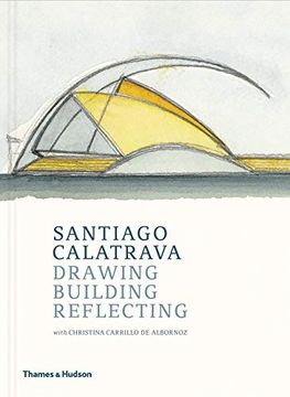 portada Santiago Calatrava: Drawing, Building, Reflecting (in English)