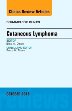 portada Cutaneous Lymphoma, an Issue of Dermatologic Clinics (Volume 33-4) (The Clinics: Dermatology, Volume 33-4) (en Inglés)