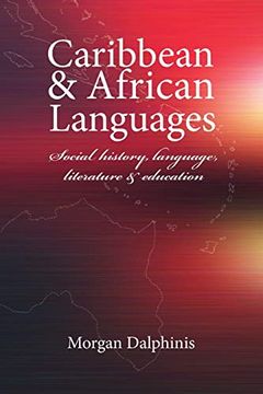 portada Caribbean and African Languages Social History, Language, Literature and Education (en Inglés)