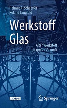 portada Werkstoff Glas: Alter Werkstoff mit Großer Zukunft (en Alemán)