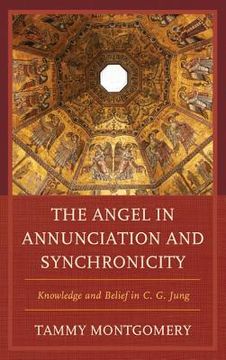 portada the angel in annunciation and synchronicity: knowledge and belief in c.g. jung (in English)