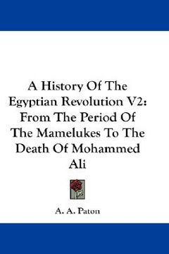 portada a history of the egyptian revolution v2: from the period of the mamelukes to the death of mohammed ali (en Inglés)