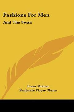 portada fashions for men: and the swan: two plays (1922) (in English)