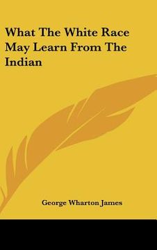 portada what the white race may learn from the indian
