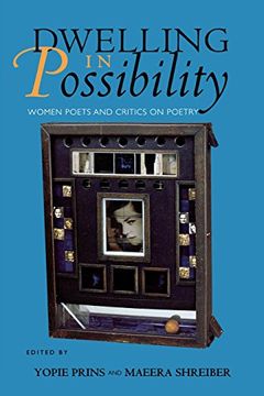 portada Dwelling in Possibility: Women Poets and Critics on Poetry (Reading Women Writing) (en Inglés)