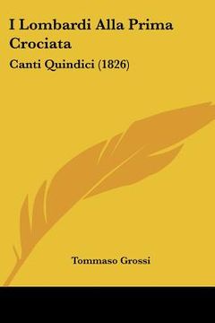 portada i lombardi alla prima crociata: canti quindici (1826) (en Inglés)