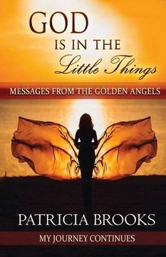 portada God Is In The Little Things: Messages from the Golden Angels