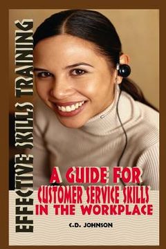 portada Effective Skills Training: A Guide For Effective Customer Service Skills in the Workplace (in English)