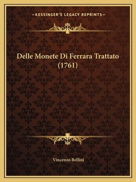 portada Delle Monete Di Ferrara Trattato (1761) (en Italiano)