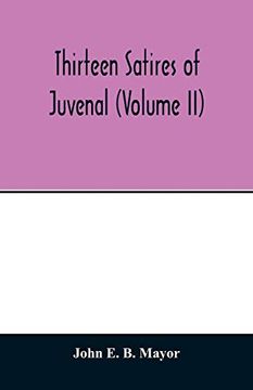 portada Thirteen Satires of Juvenal (Volume ii) (en Inglés)
