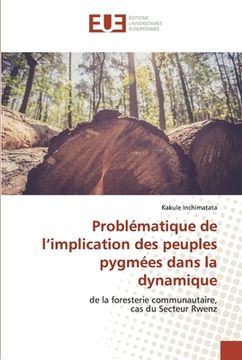 portada Problématique de l'implication des peuples pygmées dans la dynamique (en Francés)