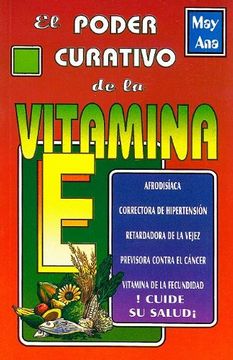 portada El Poder Curativo de la Vitamina e = the Healing Power of Vitamin e (in Spanish)