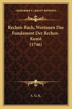 portada Rechen-Buch, Worinnen Das Fundament Der Rechen-Kunst (1746) (in German)