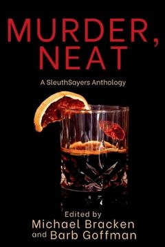 portada Murder, Neat: A SleuthSayers Anthology
