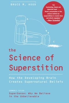 portada The Science of Superstition: How the Developing Brain Creates Supernatural Beliefs (en Inglés)