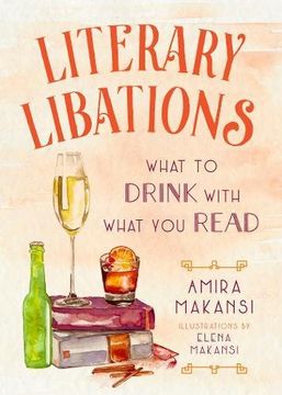 portada Literary Libations: What to Drink With What you Read (en Inglés)