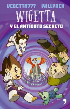 portada Wigetta y el Antidoto Secreto (in Spanish)