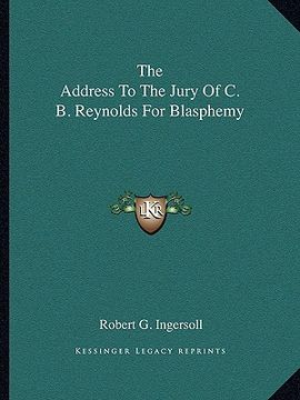 portada the address to the jury of c. b. reynolds for blasphemy