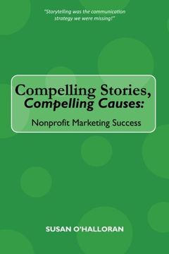 portada Compelling Stories, Compelling Causes: Nonprofit Marketing Success