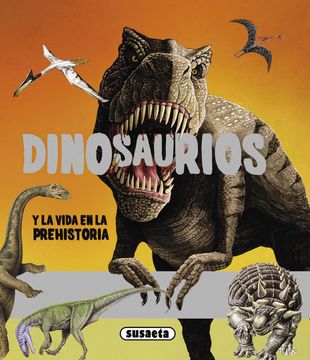 portada Dinosaurios y la Vida en la Prehistoria (Dinosaurios y Vida Prehistoria) (in Spanish)