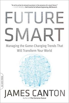 portada Future Smart: Managing the Game-Changing Trends That Will Transform Your World (en Inglés)