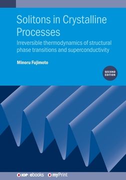 portada Solitons in Crystalline Processes (2nd Edition): Irreversible thermodynamics of structural phase transitions and superconductivity