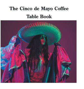 portada The Cinco de Mayo Coffee Table Book