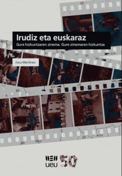 portada Irudiz eta Euskaraz: Gure Hizkuntzaren Zinema. Gure Zinemaren hiz Kuntza