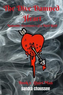 portada The Dive Damned Heart: Romantic Encounters of a Third Kind (in English)