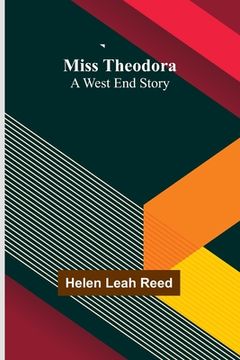 portada Miss Theodora: A West End Story (en Inglés)