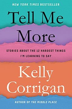 portada Tell me More: Stories About the 12 Hardest Things i'm Learning to say 