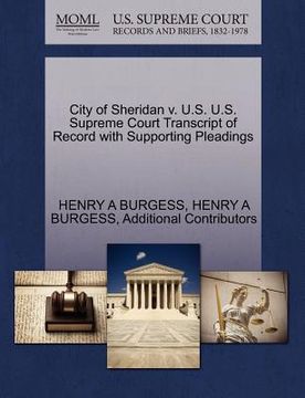 portada city of sheridan v. u.s. u.s. supreme court transcript of record with supporting pleadings (en Inglés)