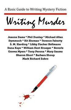 portada writing murder: a basic guide to writing mystery novels (in English)