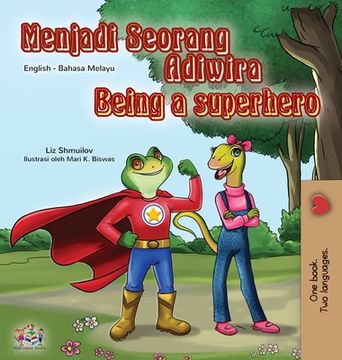 portada Being a Superhero (Malay English Bilingual Book for Kids)