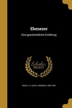 portada Ebenezer: Eine geschichtliche Erzählung (en Alemán)