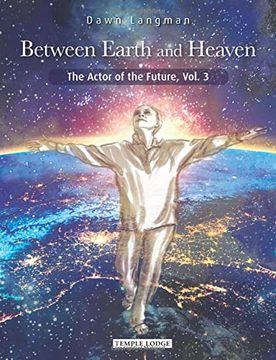 portada Between Earth and Heaven: The Actor of the Future (en Inglés)