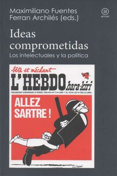 portada Ideas Comprometidas: Los Intelectuales y la Política