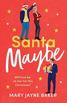 portada Santa Maybe: Don't Miss Out on This Absolutely Hilarious and Festive Romantic Comedy! (en Inglés)