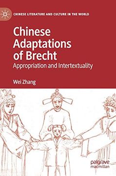 portada Chinese Adaptations of Brecht: Appropriation and Intertextuality (Chinese Literature and Culture in the World) (en Inglés)