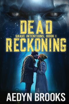 portada Dead Reckoning: Grave Intentions, Book 1 (in English)