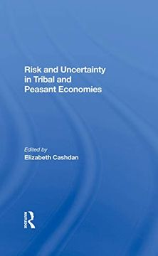 portada Risk and Uncertainty in Tribal and Peasant Economies (en Inglés)