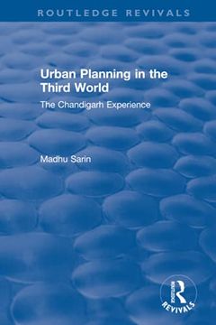 portada Urban Planning in the Third World: The Chandigarh Experience (Routledge Revivals) (en Inglés)