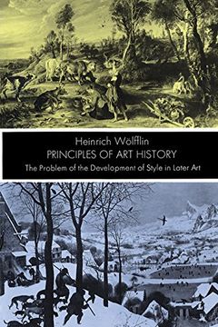 portada Principles of art History: The Problem of the Development of Style in Later art (Dover Fine Art, History of Art) 