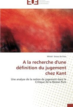 portada A la recherche d'une définition du jugement chez Kant: Une analyse de la notion de jugement dans la Critique de la Raison Pure