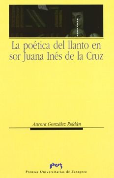 portada La Poética del Llanto en sor Juana Inés de la Cruz (Humanidades)