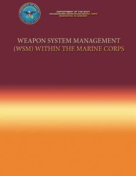 portada Weapon System Management (WSM) Within the Marine Corps (in English)