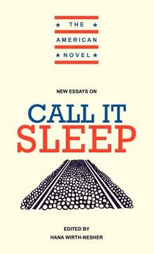 portada New Essays on Call it Sleep Hardback (The American Novel) (en Inglés)