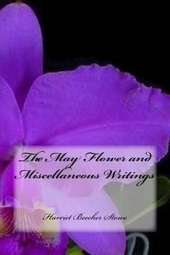 portada The May Flower and Miscellaneous Writings (in English)