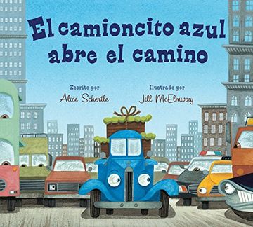 portada El camioncito azul abre el camino (Little Blue Truck Leads the Way Spanish board book) (Spanish Edition)