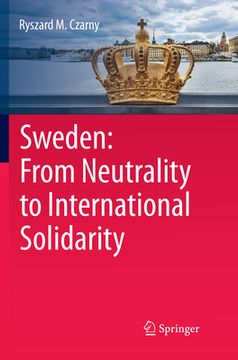 portada Sweden: From Neutrality to International Solidarity (en Inglés)